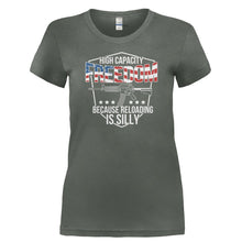 Load image into Gallery viewer, High Capacity Freedom Because Reloading Is Silly - T Shirt - HIGH_CAPACITY_FREEDOM_BECAUSE_RELOADING_IS_SILLY-_Ladies_-_Charcoal