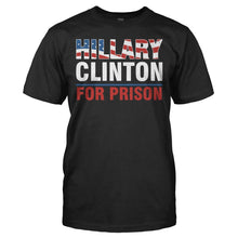Load image into Gallery viewer, Hillary Clinton For Prison - T Shirt - HILLARY_CLINTON_FOR_PRISON_-_men_-_black
