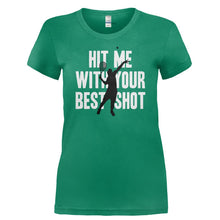 Load image into Gallery viewer, Hit Me With Your Best Shot - T Shirt - HIT_ME_WITH_YOUR_BEST_SHOT-_Ladies_-_Kelly_Green