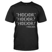 Load image into Gallery viewer, Hodor. Hodor? Hodor! - T Shirt - HODOR.-HODOR--HODOR_---mens-black