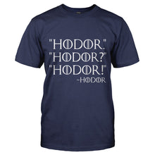 Load image into Gallery viewer, Hodor. Hodor? Hodor! - T Shirt - HODOR.-HODOR--HODOR_---mens-navy