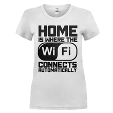 Load image into Gallery viewer, Home Is Where The WIFI Connects Automatically - T Shirt - HOME_IS_WHERE_THE_WIFI_CONNECTS_AUTOMATICALLY_-_Ladies_-_black
