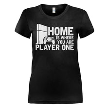 Load image into Gallery viewer, Home Is Where You Are Player One - T Shirt - HOME_IS_WHERE_YOU_ARE_PLAYER_ONE_-_Ladies_-_black