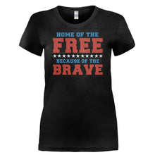 Load image into Gallery viewer, Home of the Free Because of the Brave - T Shirt - HOME_OF_THE_FREE_BECAUSE_OF_THE_BRAVE-_Ladies_-_Black