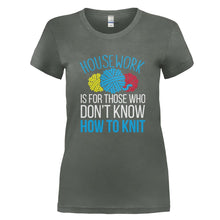 Load image into Gallery viewer, Housework Is For Those Who Don't Knit - T Shirt - HOUSEWORK_IS_FOR_THOSE_WHO_DON_T_KNIT_-_Ladies_-_charcoal
