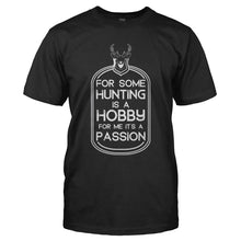 Load image into Gallery viewer, Hunting is a Passion - T Shirt - HUNTING_IS_A_PASSION_-_Men_-_black