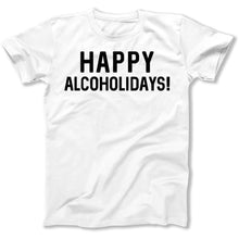 Load image into Gallery viewer, Happy Alcoholidays! - T Shirt - Happy_Alcoholidays_men_white