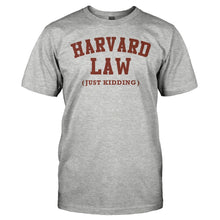 Load image into Gallery viewer, Harvard Law (just kidding) - T Shirt - Harvard_Law_just_kidding_-_men_-_heathergery