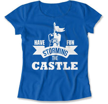 Load image into Gallery viewer, Have Fun Storming the Castle - T Shirt - Have_Fun_Storming_the_Castle_women_royal