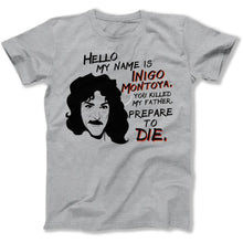 Load image into Gallery viewer, Hello, My Name Is Inigo Montoya - T Shirt - Hello_My_Name_Is_Inigo_Montoya_men_heather