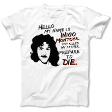 Load image into Gallery viewer, Hello, My Name Is Inigo Montoya - T Shirt - Hello_My_Name_Is_Inigo_Montoya_men_white