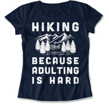 Load image into Gallery viewer, Hiking Because Adulting Is Hard - T Shirt - Hiking_Because_Adulting_Is_Hard_navy