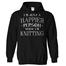 Load image into Gallery viewer, I'm Just a Happier Person When I'm Knitting - T Shirt - Hoodies_-_Black_15bc73c1-0cf7-4263-ac81-43530dab573f