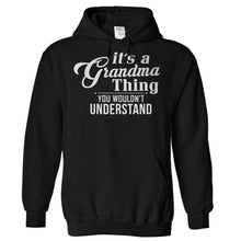 Load image into Gallery viewer, It's a Grandma Thing - T Shirt - Hoodies_-_Black_1f1ce5f6-25c4-41e1-bd53-860430081ee3