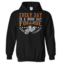 Load image into Gallery viewer, Every Day is a Good Day for a Ride - T Shirt - Hoodies_-_Black_230fcb40-33b1-4cdc-880b-84bdcc87c87a