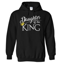 Load image into Gallery viewer, Daughter of the King - T Shirt - Hoodies_-_Black_318ff3ec-145c-4a3a-9bea-94cd11dea0de