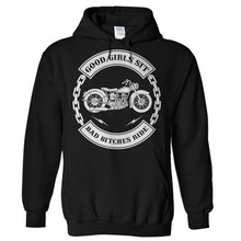 Load image into Gallery viewer, Good Girls Sit - Bad Bitches Ride - T Shirt - Hoodies_-_Black_3ea79d17-d5d2-47de-8430-ac5bd1a7e974