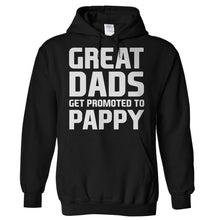 Load image into Gallery viewer, Great Dads Get Promoted To Pappy - T Shirt - Hoodies_-_Black_48cd2090-a29e-4add-a0e5-9c62ccc8d44b