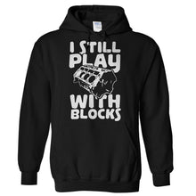Load image into Gallery viewer, I Still Play With Blocks - T Shirt - Hoodies_-_Black_4a7615ed-7656-4f6b-8072-c4a9f377d082