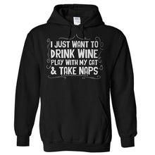 Load image into Gallery viewer, Drink Wine, Play With Cat and Take Naps - T Shirt - Hoodies_-_Black_846e67bc-6c8b-493f-b7e7-4fc4538dd122