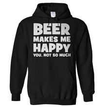Load image into Gallery viewer, Beer Makes Me Happy - T Shirt - Hoodies_-_Black_a9e33443-54cb-49c6-85c0-330932e1d6da