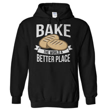 Load image into Gallery viewer, Bake The World A Better Place - T Shirt - Hoodies_-_Black_c0af1677-79df-4cac-a19e-11aee8b366e5
