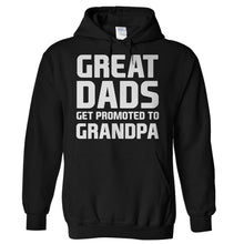 Load image into Gallery viewer, Great Dads Get Promoted To Grandpa - T Shirt - Hoodies_-_Black_f80ced84-f2ed-4e12-806f-400b0eb5798b