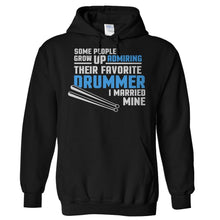 Load image into Gallery viewer, I Married My Favorite Drummer - T Shirt - Hoodies_-_Black_ff2a9382-5ab0-4a96-afb4-c5ed23ee0af5