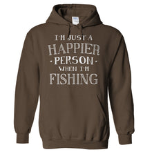 Load image into Gallery viewer, I'm Just a Happier Person When I'm Fishing - T Shirt - Hoodies_-_Brown_73a8bc36-e5a2-418b-ac9d-0c0dc89c2637