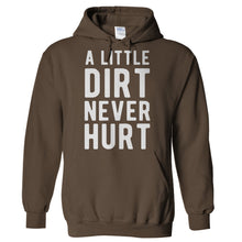 Load image into Gallery viewer, A Little Dirt Never Hurt - T Shirt - Hoodies_-_Brown_7c960f8b-08e8-461b-aa0a-fec55b45900e