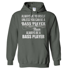 Load image into Gallery viewer, Always Be The Bass Player - T Shirt - Hoodies_-_Charcoal_33393dff-9aa1-4e18-a833-88fe39ee7359