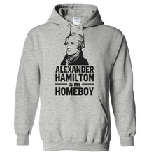 Load image into Gallery viewer, Alexander Hamilton Is My Homeboy - T Shirt - Hoodies_-_Heather_Grey_479c7b13-4cc1-4dd4-a76e-f6329f1752ec
