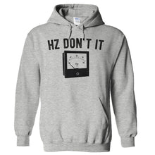 Load image into Gallery viewer, HZ Don't It - T Shirt - Hoodies_-_Heather_Grey_8337c527-5c77-4484-9e44-a4978469e4f3