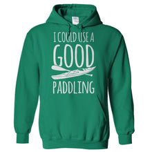Load image into Gallery viewer, I Could Use A Good Paddling - T Shirt - Hoodies_-_Kelly_Green_c9ae2f17-f21c-4804-89ae-b26e34829da4