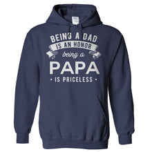 Load image into Gallery viewer, Being a Dad is an Honor. Being a Grandpa is priceless. - T Shirt - Hoodies_-_Navy_19629bd2-d882-4bf9-8292-2c6bde88ff94