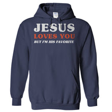 Load image into Gallery viewer, Jesus Loves You But I'm His Favorite - T Shirt - Hoodies_-_Navy_5d9781ff-9048-42eb-95ad-d470c2224cba
