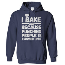 Load image into Gallery viewer, I Bake Because Punching People Is Frowned Upon - T Shirt - Hoodies_-_Navy_8eb94517-f389-4e58-8cff-c602521d52e3