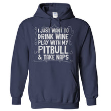 Load image into Gallery viewer, Drink Wine, Play With Pit Bull and Take Naps - T Shirt - Hoodies_-_Navy_a8283288-be91-4a5c-a2f0-73cf451eac83