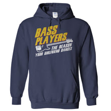 Load image into Gallery viewer, Bass Players: The Reason Your Girlfriend Dances - T Shirt - Hoodies_-_Navy_ae9eb440-c94a-481d-baa7-de812e767147