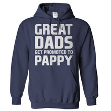 Load image into Gallery viewer, Great Dads Get Promoted To Pappy - T Shirt - Hoodies_-_Navy_eb265ca0-c390-4d32-b663-c798cf527de9