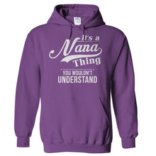 Load image into Gallery viewer, It's a Nana Thing - T Shirt - Hoodies_-_Purple_7412c91d-0f0e-4c7b-be20-64ddd910c2c7