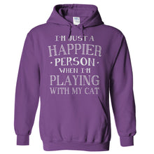Load image into Gallery viewer, I'm Just a Happier Person When I'm Playing With My Cat - T Shirt - Hoodies_-_Purple_d66d7373-5816-4dc8-99a8-372af5f10aa6