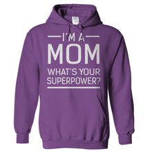 Load image into Gallery viewer, I'm a Mom. What's Your Superpower? - T Shirt - Hoodies_-_Purple_dd5d845d-10b7-4629-b670-a6f5b10e01f0