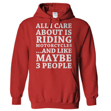 Load image into Gallery viewer, All I Care About Is Riding Motorcycles - T Shirt - Hoodies_-_Red_d9685674-0dc2-4c08-9e74-4ddf2b802db1