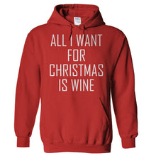 Load image into Gallery viewer, All I Want For Christmas Is Wine - T Shirt - Hoodies_-_Red_fee180af-67fd-4560-8b3d-974a34728c00