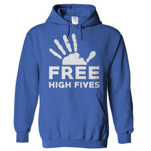 Load image into Gallery viewer, Free High Fives - T Shirt - Hoodies_-_Royal_1bec254b-4271-4e66-aaa8-c69aa599e0d2