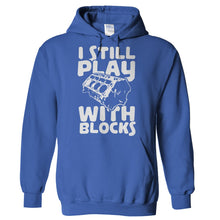 Load image into Gallery viewer, I Still Play With Blocks - T Shirt - Hoodies_-_Royal_5fc93d46-b202-4df8-85da-1d0acb0acbc0