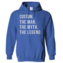 Load image into Gallery viewer, (Your Name). The Man. The Myth. The Legend. - Personalized - T Shirt - Hoodies_-_Royal_8286b32b-e743-4e73-8b1d-0cb0f720fac0