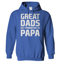 Load image into Gallery viewer, Great Dads Get Promoted To Papa - T Shirt - Hoodies_-_Royal_89e798dc-71c0-45af-8592-9f701b148b3f