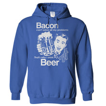 Load image into Gallery viewer, Bacon Can't Solve All My Problems That's Why I Drink Beer - T Shirt - Hoodies_-_Royal_a53d5845-703c-499c-b893-918036da56f3